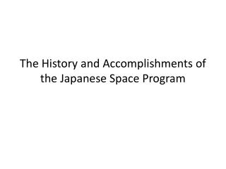 The History and Accomplishments of the Japanese Space Program