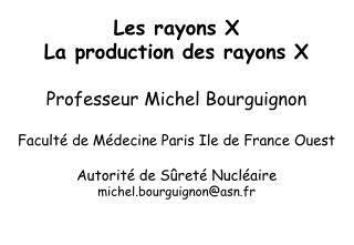 Les rayons X La production des rayons X