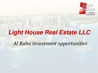 Light House Real Estate LLC Al Raha investment opportunities