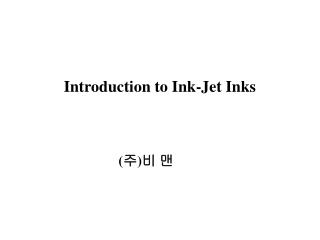 Introduction to Ink-Jet Inks