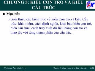 CHƯƠNG 5: KIỂU CON TRỎ VÀ KIỂU CẤU TRÚC