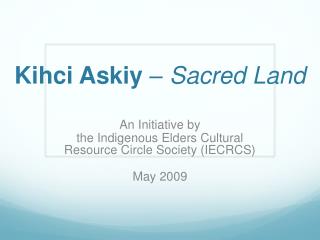 Kihci Askiy – Sacred Land