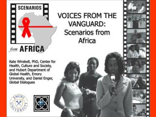 VOICES FROM THE VANGUARD: Scenarios from Africa