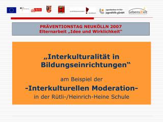 „Interkulturalität in Bildungseinrichtungen“ am Beispiel der -Interkulturellen Moderation-