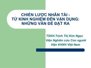 CHIẾN LƯỢC NHÂN TÀI - TỪ KINH NGHIỆM ĐẾN VẬN DỤNG: NHỮNG VẤN ĐỀ ĐẶT RA