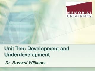 Unit Ten: Development and Underdevelopment