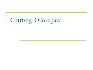 Chương 3 Core Java
