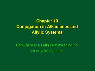 Chapter 10 Conjugation in Alkadienes and Allylic Systems