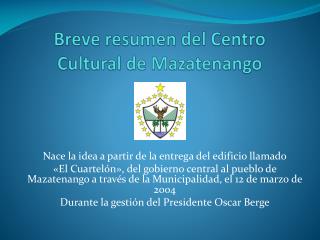 Breve resumen del Centro Cultural de Mazatenango