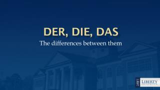 Der, Die, Das The differences between them