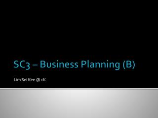 SC3 – Business Planning (B)