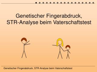 Genetischer Fingerabdruck, STR-Analyse beim Vaterschaftstest