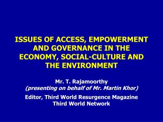 ISSUES OF ACCESS, EMPOWERMENT AND GOVERNANCE IN THE ECONOMY, SOCIAL-CULTURE AND THE ENVIRONMENT