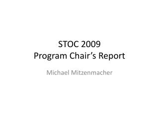 STOC 2009 Program Chair’s Report