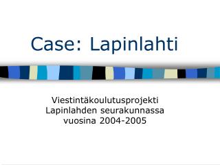 Case: Lapinlahti