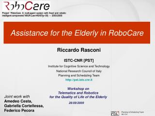 Assistance for the Elderly in RoboCare