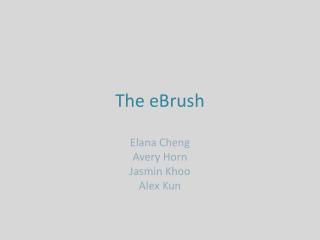 The eBrush