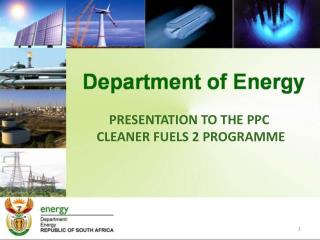 PRESENTATION TO THE PPC CLEANER FUELS 2 PROGRAMME