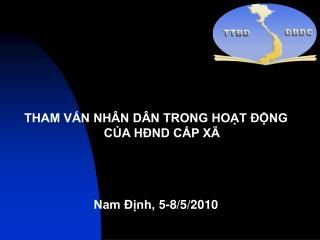 THAM VẤN NHÂN DÂN TRONG HOẠT ĐỘNG CỦA HĐND CẤP XÃ Nam Định, 5-8/5/2010