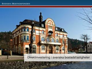 Direktinvestering i svenska bostadsfastigheter