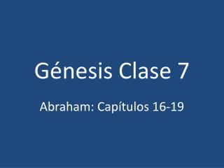 Génesis Clase 7