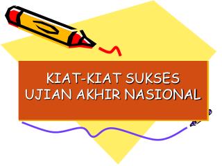 KIAT-KIAT SUKSES UJIAN AKHIR NASIONAL