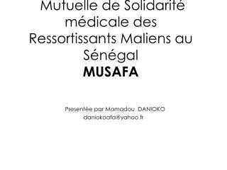 Mutuelle de Solidarité médicale des Ressortissants Maliens au Sénégal MUSAFA