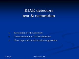 KIAE detectors test &amp; restoration