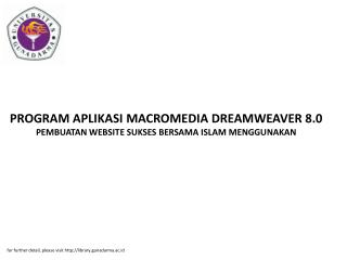 PROGRAM APLIKASI MACROMEDIA DREAMWEAVER 8.0 PEMBUATAN WEBSITE SUKSES BERSAMA ISLAM MENGGUNAKAN