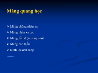 Màng quang học Màng chống phản xạ Màng phản xạ cao Màng dẫn điện trong suốt Màng bán thấu