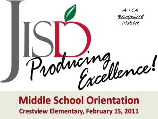 Middle School Orientation Crestview Elementary , February 15, 2011