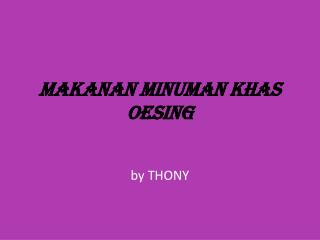 MAKANAN MINUMAN KHAS OESING