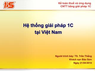 Kế toán thuế và ứng dụng CNTT bằng giải pháp 1C