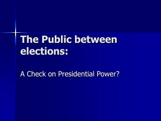 The Public between elections: