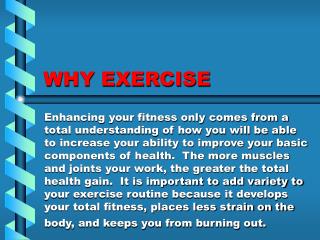 WHY EXERCISE