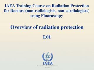 Overview of radiation protection L01