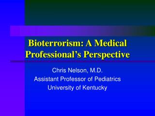 Bioterrorism: A Medical Professional’s Perspective