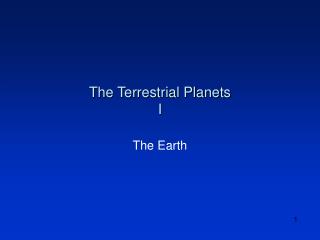 The Terrestrial Planets I
