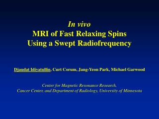 In vivo MRI of Fast Relaxing Spins Using a Swept Radiofrequency