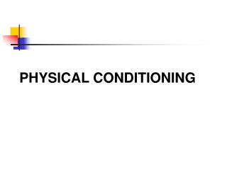 PHYSICAL CONDITIONING