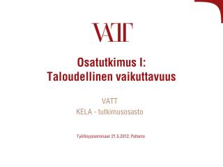 Osatutkimus I: Taloudellinen vaikuttavuus