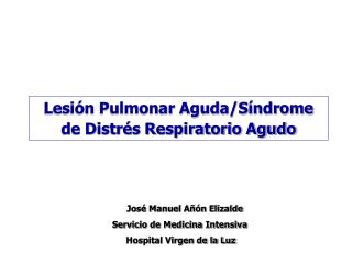 Lesión Pulmonar Aguda/Síndrome de Distrés Respiratorio Agudo