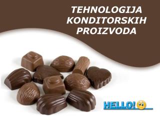 TEHNOLOGIJA KONDITORSKIH PROIZVODA