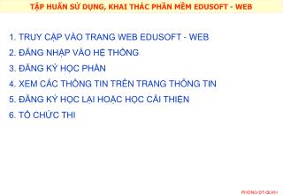 1. TRUY CẬP VÀO TRANG WEB EDUSOFT - WEB 2. ĐĂNG NHẬP VÀO HỆ THỐNG 3. ĐĂNG KÝ HỌC PHẦN