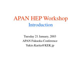APAN HEP Workshop Introduction