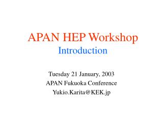 APAN HEP Workshop Introduction