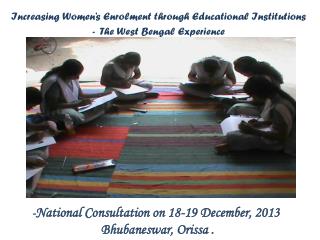 Increasing Women’s Enrolment through Educational Institutions - The West Bengal Experience