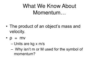 What We Know About Momentum…