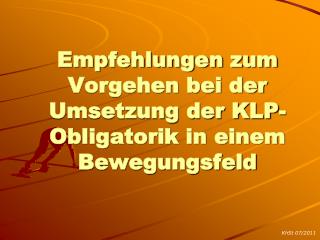 Empfehlungen zum Vorgehen bei der Umsetzung der KLP-Obligatorik in einem Bewegungsfeld