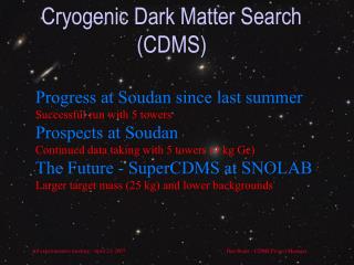 Cryogenic Dark Matter Search (CDMS)